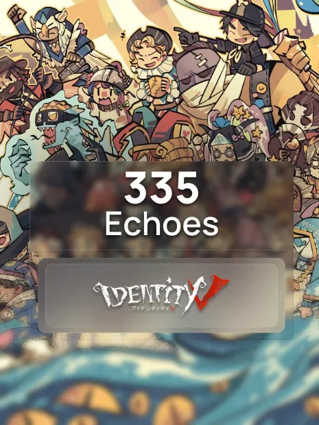 Identity V 305 + 30 Echoes