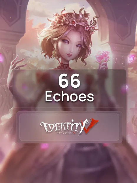 Identity V 60 + 6 Echoes