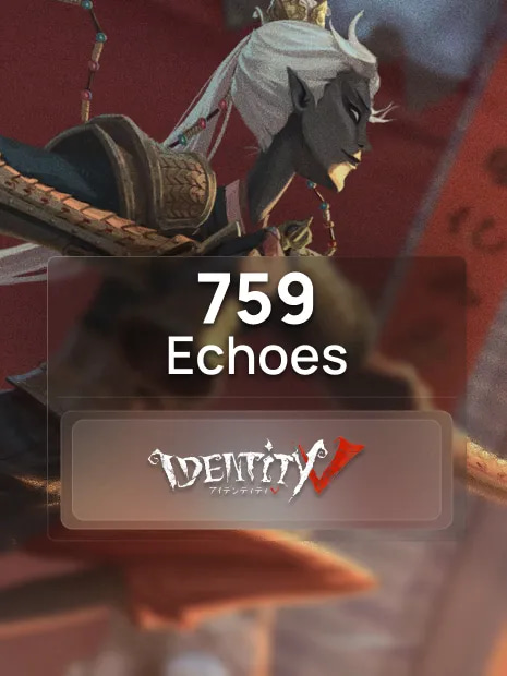 Identity V 690 + 69 Echoes